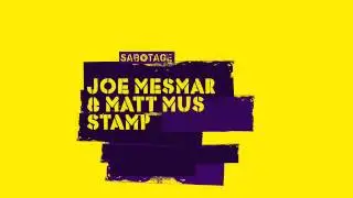Joe Mesmar & Matt Mus - Stamp (Original Mix) [Sabotage]