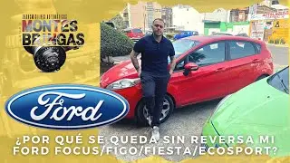 ¿POR QUÉ SE QUEDA SIN REVERSA MI FORD FIESTA/FOCUS/FIGO/ECOSPORT? 😩