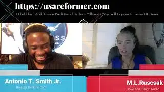 Dove and Dragon Radio with host M.L.Ruscsak and guest Antonio T Smith