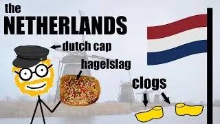 the Netherlands history, culture, people explained / a tour