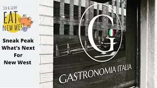 Gastronomia Italia - Sneak Peak To New West's Newest Foodie Hot Spot