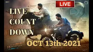 🔴 (LIVE COUNT DOWN) RRR release date 0CT 13th 2021 |#RRRMovie #RRRFestivalOnOct13th.