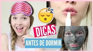 10 Dicas de Beleza pra Fazer Antes de Dormir - Daiane Portela