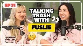 Talking trash behind Toast's back ft. FUSLIE | EP 31 | We Were Fighting Before This