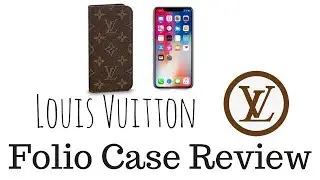My thoughts on the Louis Vuitton iPhone X folio case