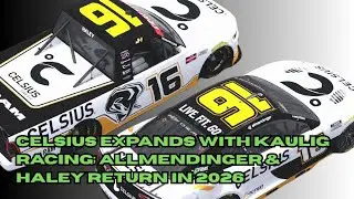 CELSIUS Expands with Kaulig Racing; Allmendinger & Haley Return in 2026
