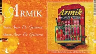 Armik &ndash; Amor De Guitarra - OFFICIAL - (Nouveau Flamenco, Spanish Guitar Music)