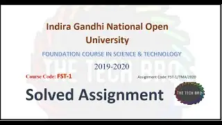 IGNOU FST 1 Solved Assignment 2019-20  | #IGNOU #FST1 #SolvedAssignment #FREE #TheTechBro