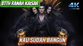 BTTH RANAH KAISAR EP 727 | KAU SUDAH BANGUN