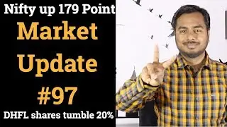 Market Update #97 Nifty up 179 Point, DHFL shares tumble 20%