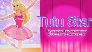 Barbie Tutu Star - Best Barbie Games - Barbie Game for Children