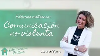 🤬¿Cómo SUPERAR una CRISIS con tu adolescente desde la COMUNICACIÓN NO VIOLENTA?