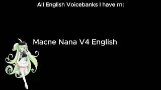 All Vocaloid English Voicebanks I have rn