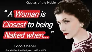 Unmatched Coco Chanel Quotes About Life, Beauty, Men & Women | Quotes, Aphorisms, Wise Thoughts