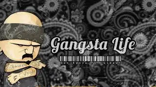 Don E - Gangsta Life FT. Gideon (prod by TAKTIKAL)