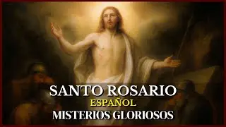 Holy Rosary in SPANISH || Glorious Mysteries