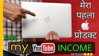 First Apple Product Of My Life - Very Expensive Purchase From YouTube Money !!   YT Income Revealed