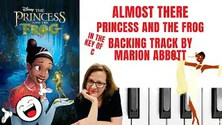 Almost There 🥧 (Princess And The Frog) - Accompaniment 🎹*C*