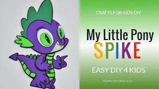 Easy DIY for kids / Kids Crafts /Foam Spike-My Little Pony/ Spike-My Little Pony DIY