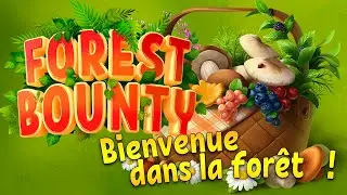 Forest Bounty  - Les dons de la for&ecirc;t