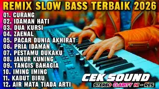 REMIX SLOW BASS 2026 - LAGU VIRAL CURANG DISCO DANGDUT - ENAK BANGET DIDENGAR AUDIO JERNIH