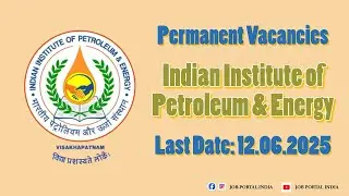Permanent Posts in Indian Institute of Petroleum & Energy