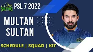 PSL 7 2022 | Multan Sultan Full Schedule, Squad & Kit |  Adnan the Cric Lover