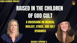 Raised in the Children of God Cult: Medical Neglect, Ethics, and Cult Dynamics