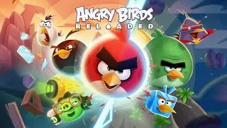 ANGRY BIRDS RELOADED ( GAMEPLAY ANDROID)