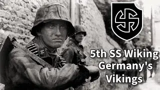 WW2: Germany's Vikings | 5th Wiking Division