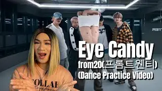 from20프롬트웬티   Eye Candy Dance Practice Video   REACTION VIDEO