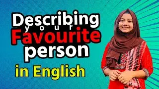Describing your favourite person/ talking about peole  - Live | Lingual Academy