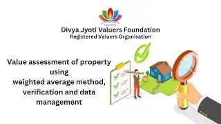 Value assessment of property using weighted average method, verification and data management