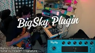 #2 Strymon Bigsky Plugin - Full Plate by Didin Marlin #strymonbigsky #didinmarlin