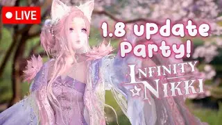 Infinity Nikki  1.8 Update Party🍁 Explore With Me! WITH INTERNET THIS TIME