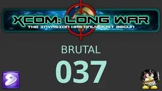 037 - XCOM: The Long War - Brutal - BASE DEFENSE !!!