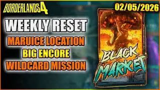 WEEKLY RESET 2/05 | Maurice's Location | Wildcard Mission | Big Encore | Borderlands 4