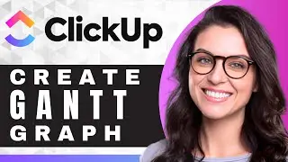How to Create a Gantt Chart in ClickUp | ClickUp Tutorial (2025)