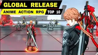 Top 10 Best GLOBAL RELEASE ANIME Games Action RPG Hack and Slash Games for android & iOS