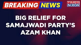 Breaking News | Big Relief For Azam Khan As UP Court Acquits SP Leader In 2019 Hate Speech Case