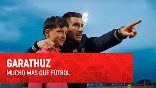 Garathuz I Mucho m&aacute;s que f&uacute;tbol y cantera en Lezama I Athletic Club Fundazioa
