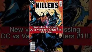 New video of DC Vs Vampires : Killers #1 is online!