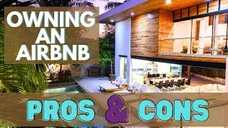 Pros and Cons of Buying An AirBNB in 2024