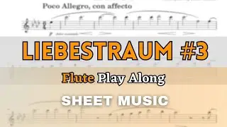 Liszt - Liebestraum No.3 in A-Flat Major | Flute Play Along (Sheet Music/Score)