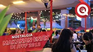 Nostalgia Makanan Enak di JFFF 2018