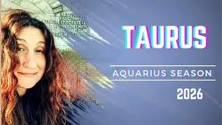 TAURUS || AQUARIUS SEASON  [ FEBRUARY 2026 ]