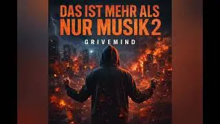 Grivemind - Das ist mehr als nur Musik 2 (KMC Gruppe A 2/4)(24 - 251 Punkte)