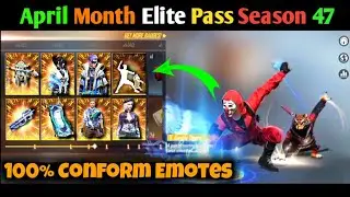 Next Elite Pass Season 47 April Month Elite Pass Full Review | Garena Free Fire |