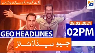 Geo Headlines 02 PM | 28th February 2021