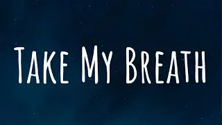 The Weeknd - Take My Breath (Lyrics)